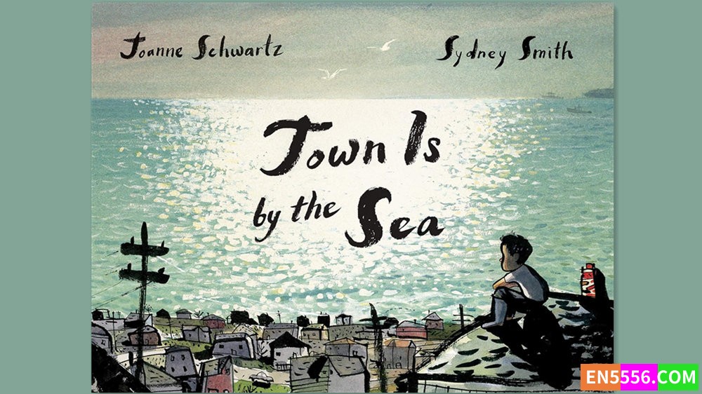 Town Is by the Sea - Joanne Schwartz 有声书音频MP35343 作者:英语小助手 帖子ID:281592 