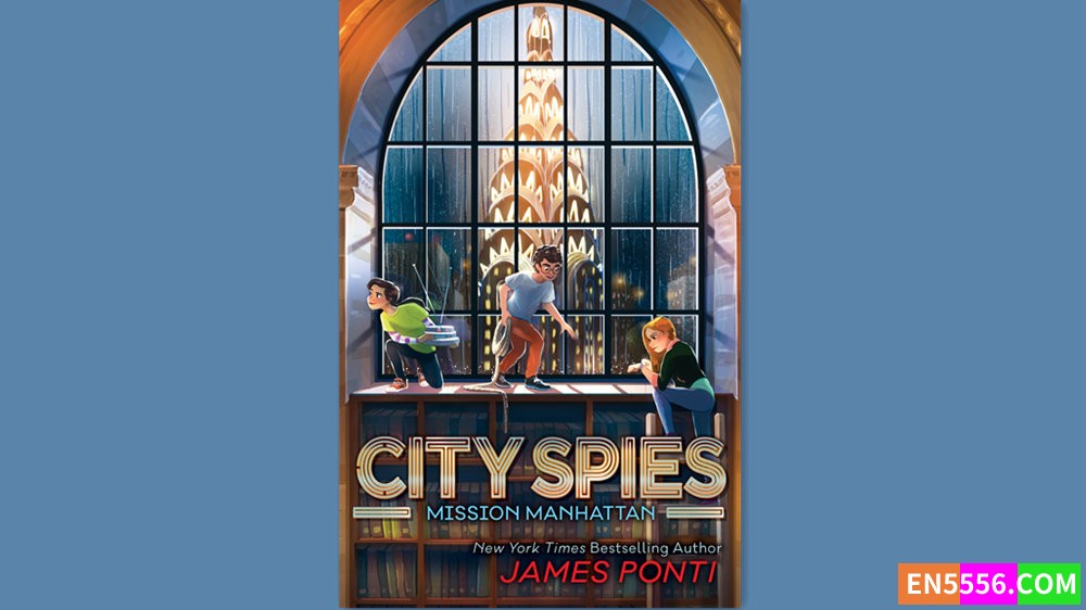 City Spies Series 1-5 - James Ponti 电子书mobi+epub - 亚马逊编辑推荐最佳童书: 9-12岁4809 作者:英语小助手 帖子ID:281606 