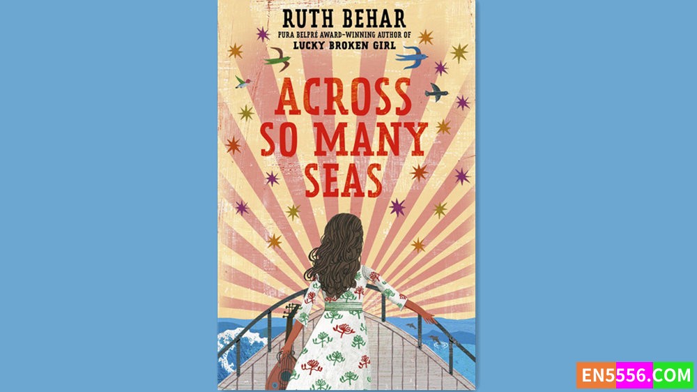 Across So Many Seas - Ruth Behar 有声书音频MP3+M4B+电子书 - 亚马逊编辑推荐2024年2月最佳童书: 9-12岁4981 作者:英语小助手 帖子ID:281628 