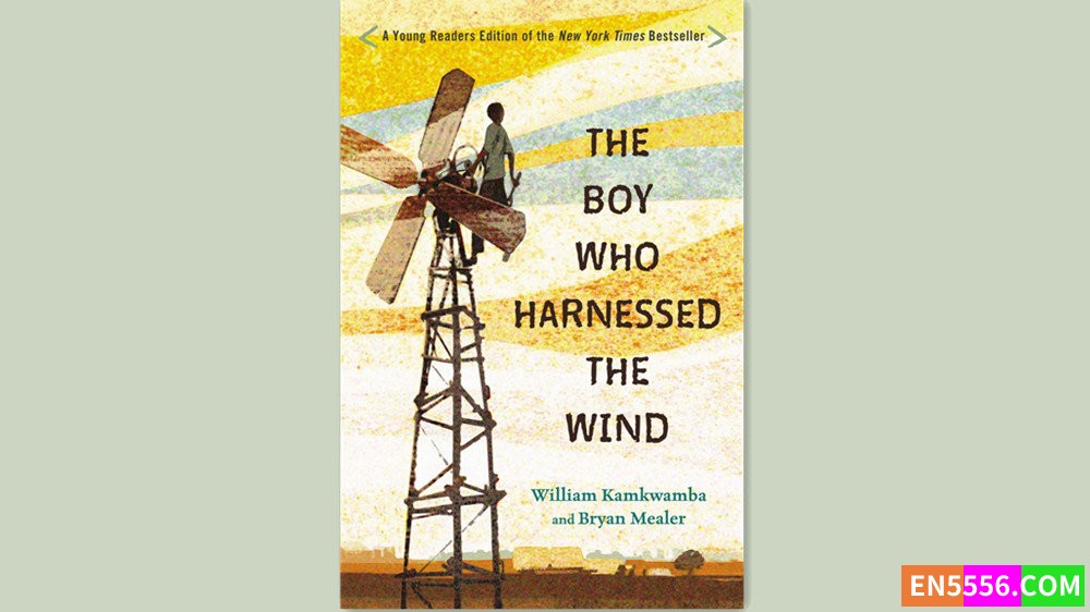 The Boy Who Harnessed the Wind (Young Readers Edition) - William Kamkwamba 有声书音频MP3+M4B+电子书 驭风男孩 青少版8766 作者:英语小助手 帖子ID:281683 