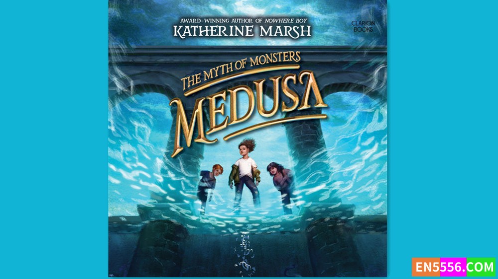 Medusa (The Myth of Monsters, 1) - Katherine Marsh 有声书音频MP3+M4B+电子书3484 作者:英语小助手 帖子ID:281693 