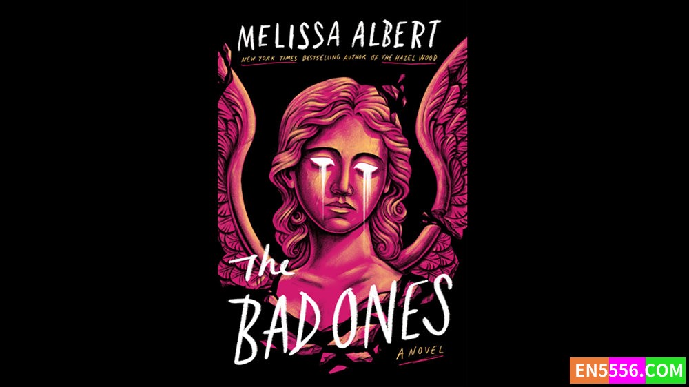 The Bad Ones - Melissa Albert 有声书音频M4B+电子书 - 美国亚马逊编辑推荐2024年2月最佳青年图书8838 作者:英语小助手 帖子ID:281695 