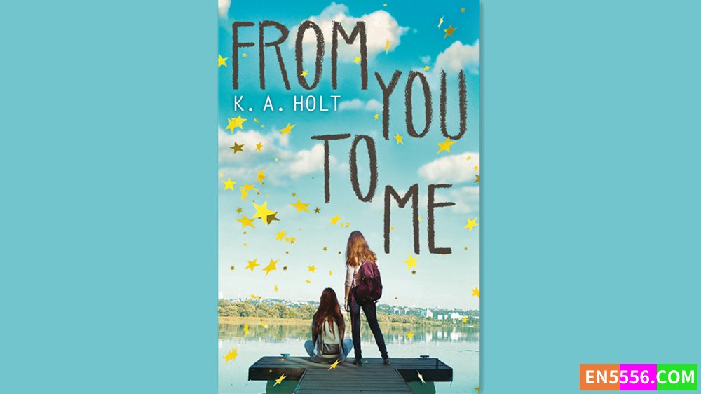 From You to Me - K. A. Holt 有声书音频MP3+M4B+电子书1387 作者:英语小助手 帖子ID:281713 