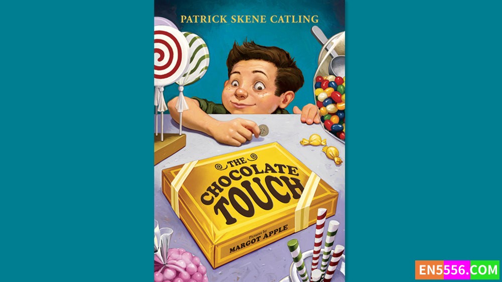 The Chocolate Touch - Patrick Skene Catling 有声书音频MP3+电子书4647 作者:英语小助手 帖子ID:281723 