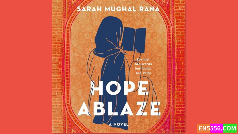 Hope Ablaze - Sarah Mughal Rana 有声书音频M4B+电子书3008 作者:英语小助手 帖子ID:281748 