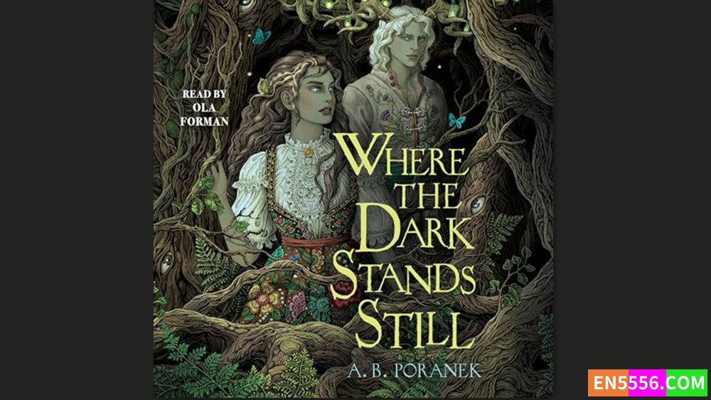 Where the Dark Stands Still - A. B. Poranek 有声书音频M4B+电子书6652 作者:英语小助手 帖子ID:281750 
