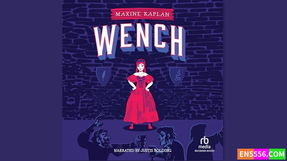 Wench - Maxine Kaplan 有声书音频M4B+电子书127 作者:英语小助手 帖子ID:281751 