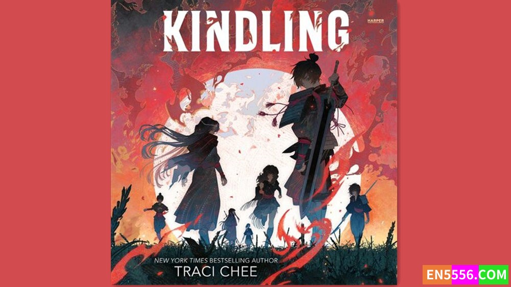 Kindling - Traci Chee 有声书音频M4B+电子书8168 作者:英语小助手 帖子ID:281753 