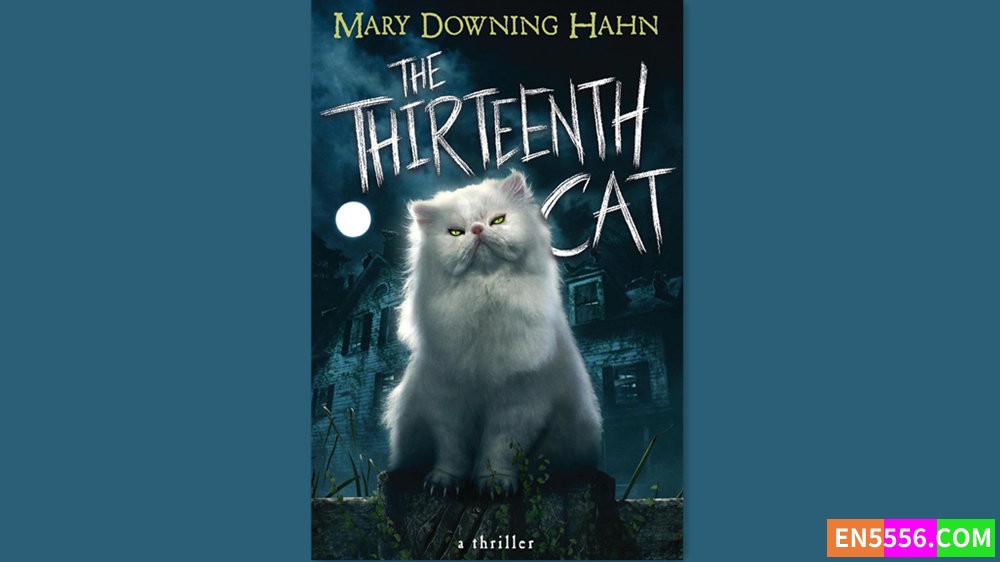 The Thirteenth Cat - Mary Downing Hahn 有声书音频M4B+电子书9837 作者:英语小助手 帖子ID:281777 
