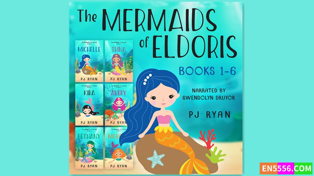 The Mermaids of Eldoris Series 1-6 - PJ Ryan 有声书音频M4B713 作者:英语小助手 帖子ID:281784 