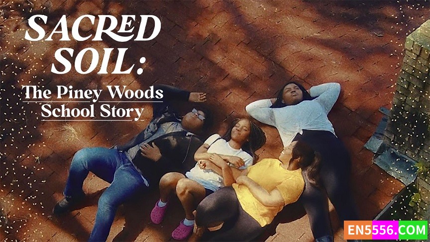 Sacred Soil: The Piney Woods School Story (2024)- 1080p, MP4，SRT外挂英文可选字幕4590 作者:英语小助手 帖子ID:281840 