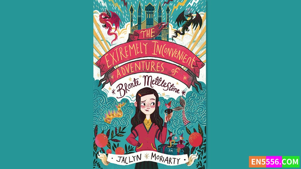 The Extremely Inconvenient Adventures of Bronte Mettlestone - Jaclyn Moriarty 有声书音频M4A+电子书7319 作者:英语小助手 帖子ID:281847 