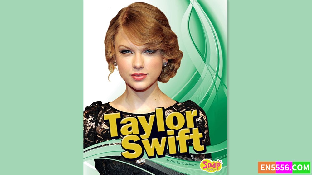 Taylor Swift - Heather E. Schwartz 有声书音频MP38730 作者:英语小助手 帖子ID:281848 