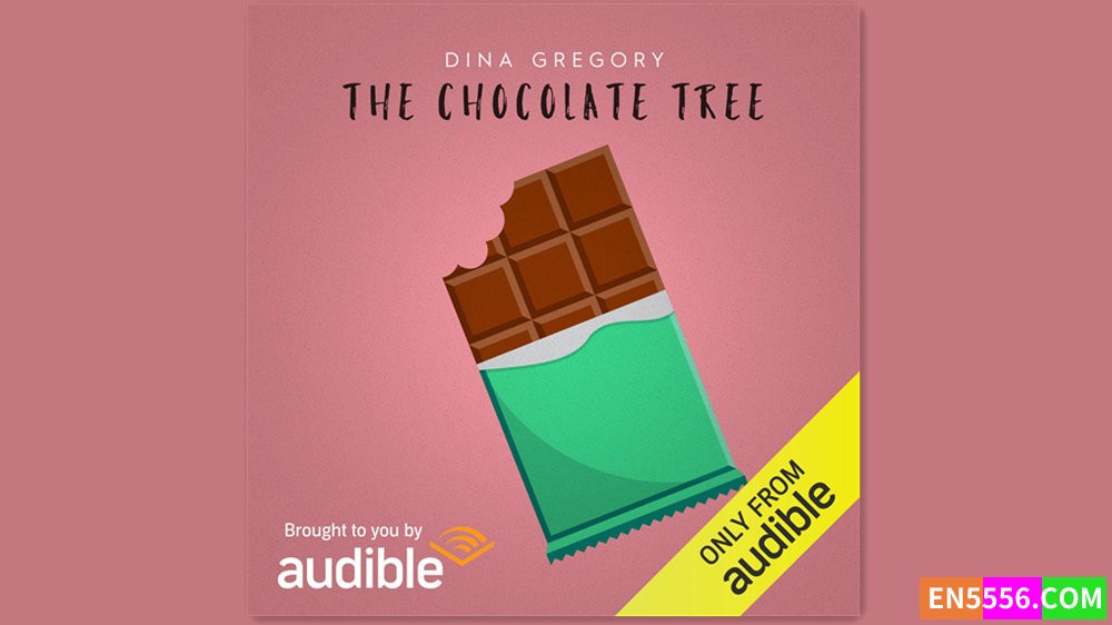 The Chocolate Tree - Dina Gregory 有声书音频M4B+MP33845 作者:英语小助手 帖子ID:281853 