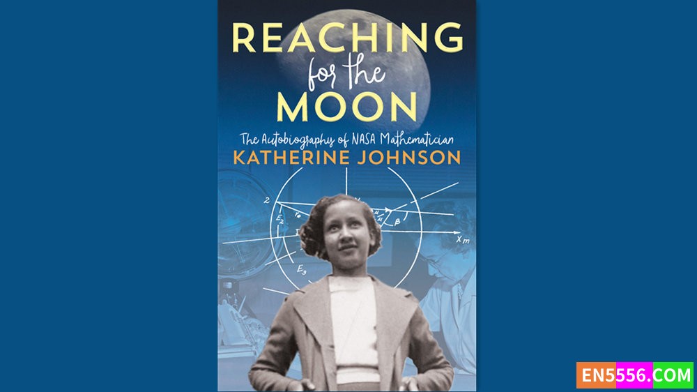 Reaching for the Moon - Katherine Johnson 有声书音频MP3+电子书4542 作者:英语小助手 帖子ID:281876 