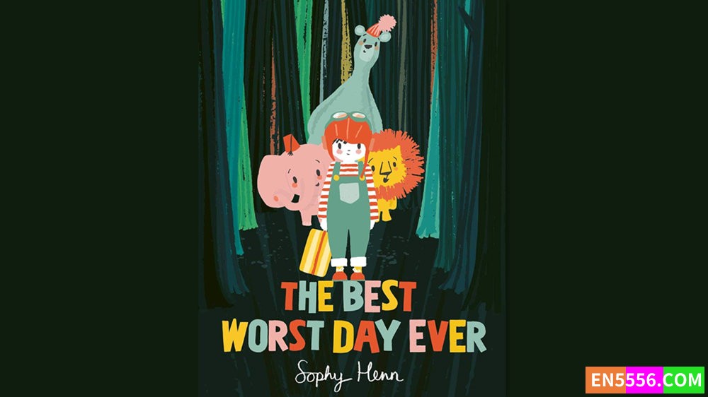 The Best Worst Day Ever - Sophy Henn 有声书音频MP3708 作者:英语小助手 帖子ID:281916 