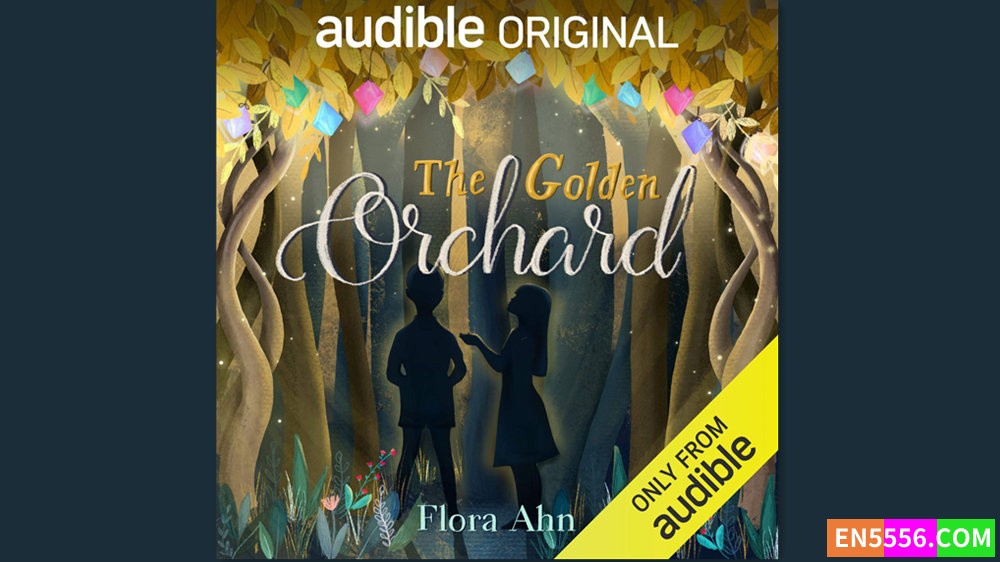 The Golden Orchard - Flora Ahn 有声书音频M4B360 作者:英语小助手 帖子ID:281930 
