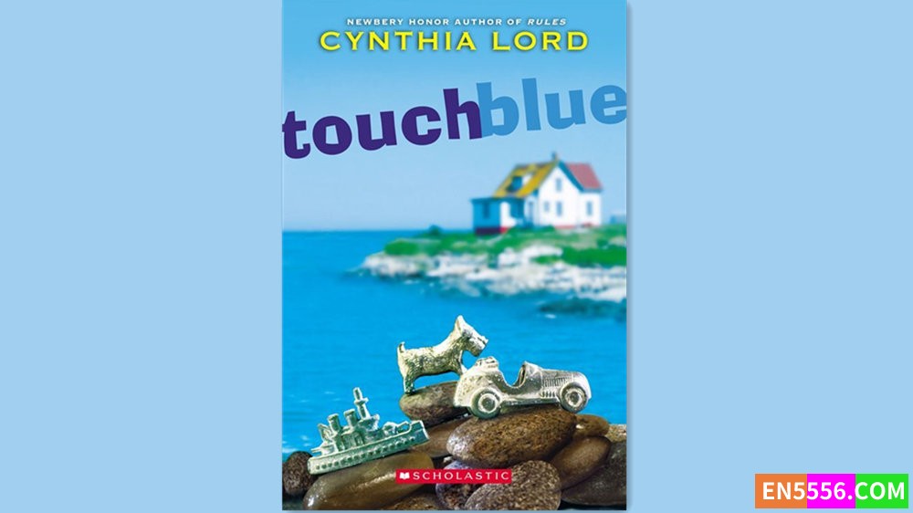 Touch Blue - Cynthia Lord 有声书音频M4B+电子书9713 作者:英语小助手 帖子ID:281971 
