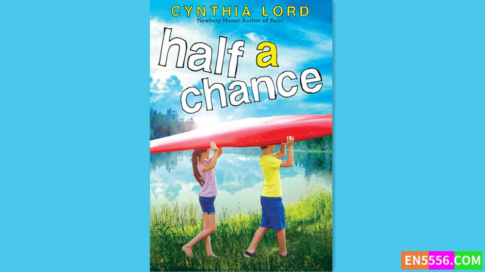 Half a Chance - Cynthia Lord 有声书音频M4B+电子书3582 作者:英语小助手 帖子ID:281972 