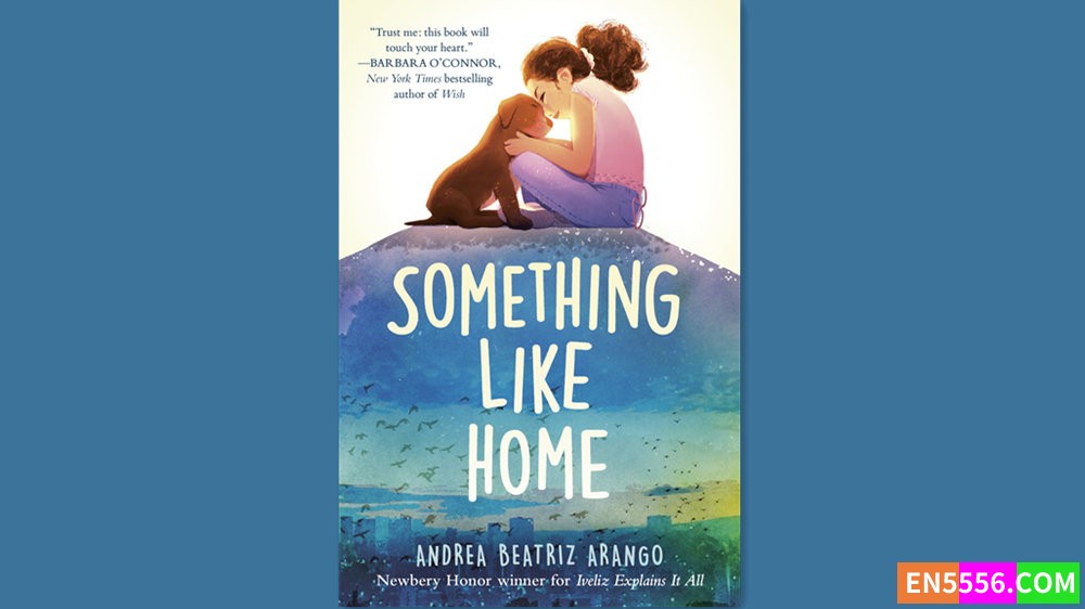 Something Like Home - Andrea Beatriz Arango 有声书音频MP3+M4B+电子书 - 亚马逊编辑推荐 最佳童书: 9-12岁7349 作者:英语小助手 帖子ID:281980 