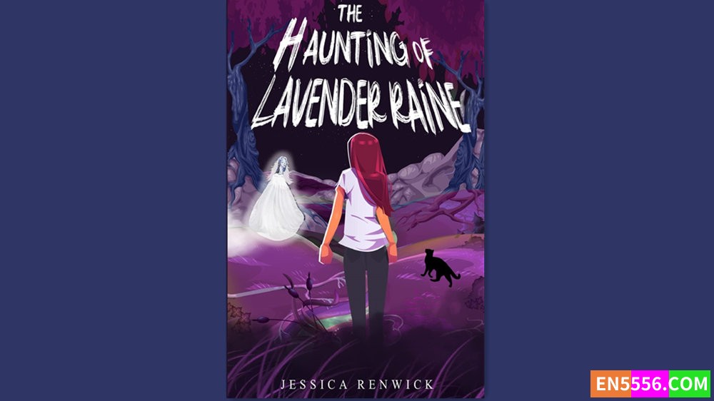 The Haunting of Lavender Raine - Jessica Renwick 有声书音频MP3+电子书9902 作者:英语小助手 帖子ID:281996 