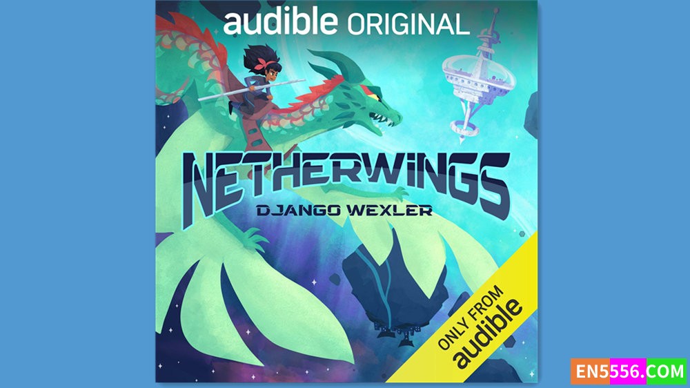 Netherwings - Django Wexler 有声书音频M4B5220 作者:英语小助手 帖子ID:281997 