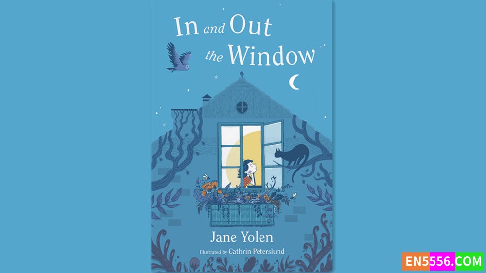 In and Out the Window - Jane Yolen 有声书音频MP3+M4B+电子书5943 作者:英语小助手 帖子ID:282040 