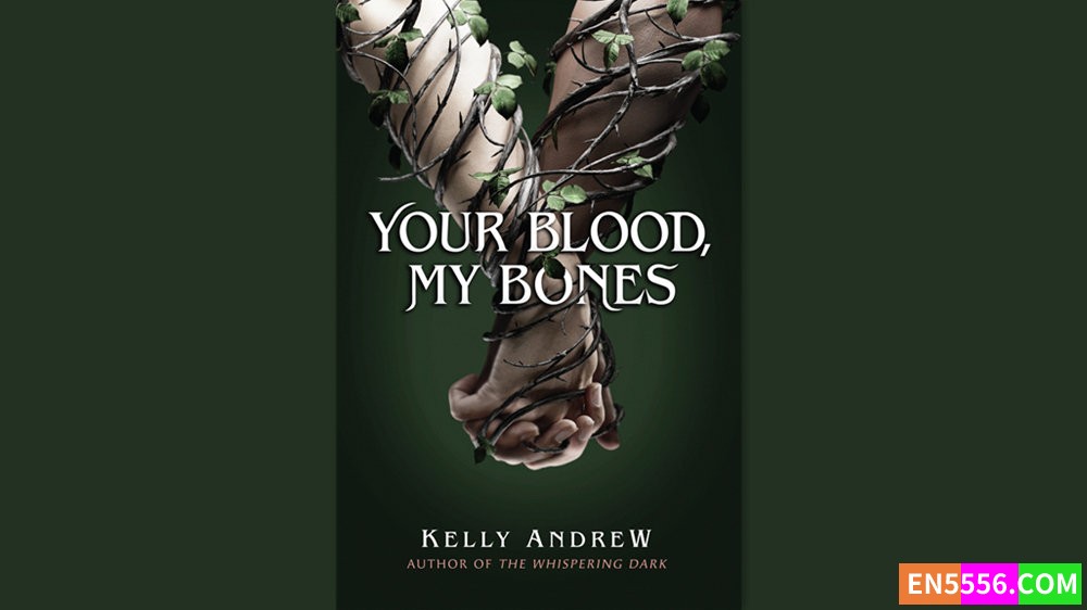 Your Blood, My Bones - Kelly Andrew 有声书音频M4B+电子书4453 作者:英语小助手 帖子ID:282063 