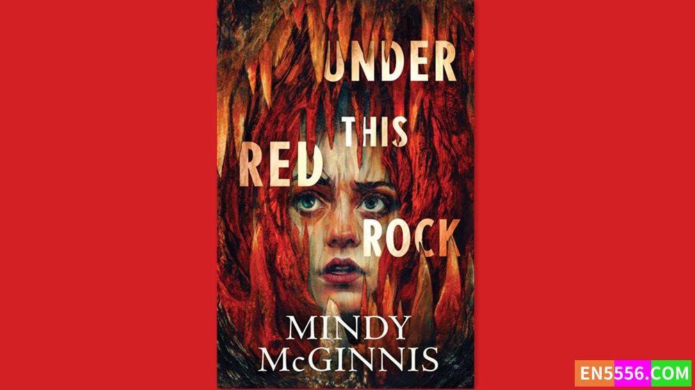 Under This Red Rock - Mindy McGinnis 有声书音频M4B+电子书 - 美国亚马逊编辑推荐2024年3月最佳青年图书7689 作者:英语小助手 帖子ID:282101 