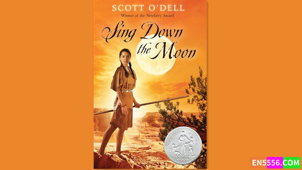 Sing Down the Moon - Scott O'Dell 有声书音频M4B+电子书 - 1971年纽伯瑞银奖72 作者:英语小助手 帖子ID:282121 