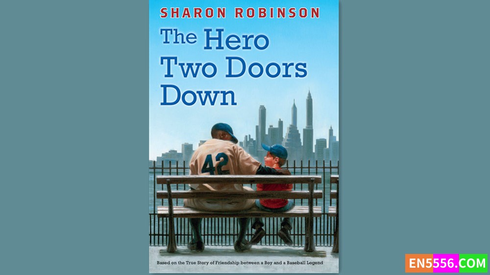The Hero Two Doors Down - Sharon Robinson - 有声书音频M4B+MP3+电子书4867 作者:英语小助手 帖子ID:282129 