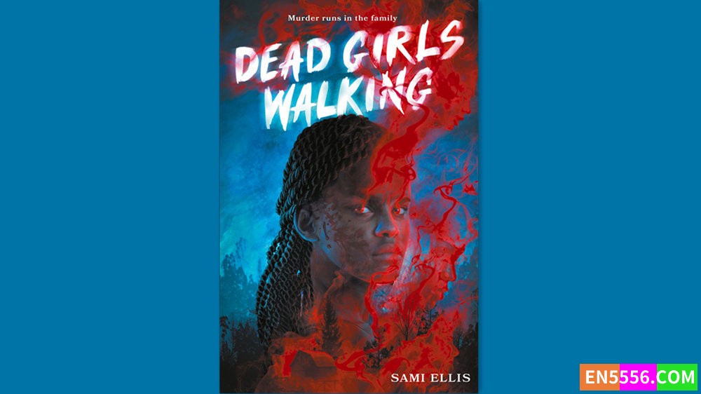 Dead Girls Walking - Sami Ellis 有声书音频M4B+电子书9793 作者:英语小助手 帖子ID:282176 