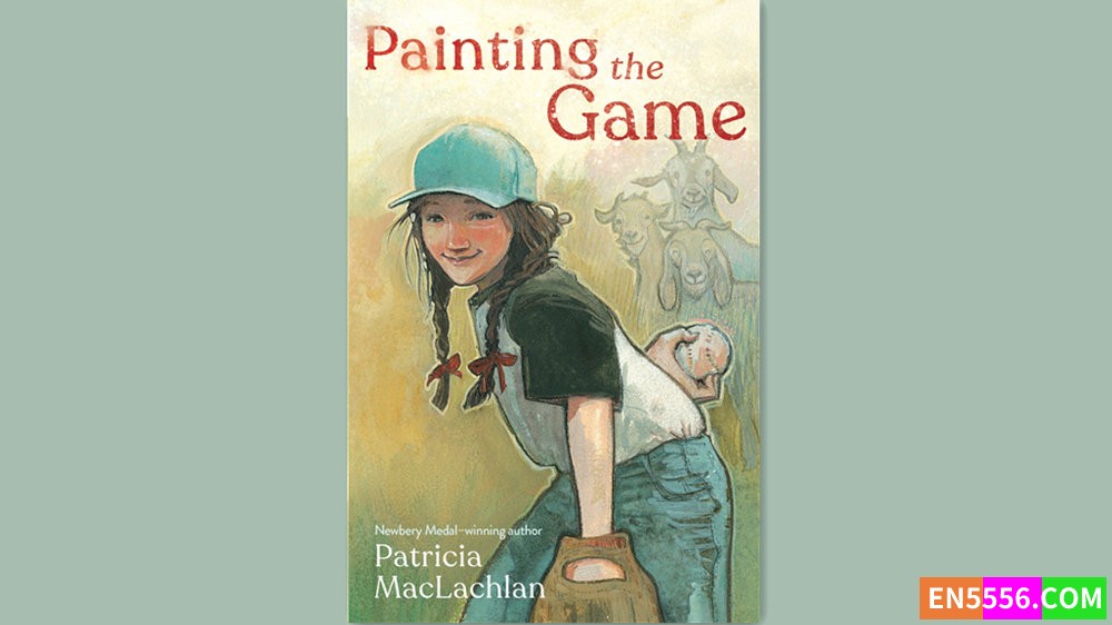 Painting the Game - Patricia MacLachlan 有声书音频MP3+M4B+电子书8529 作者:英语小助手 帖子ID:282220 