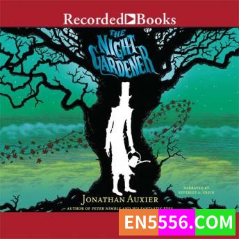 ​The Night Gardener - Jonathan Auxier 有声书音频MP3+电子书mobi+epub7900 作者:英语小助手 帖子ID:282261 