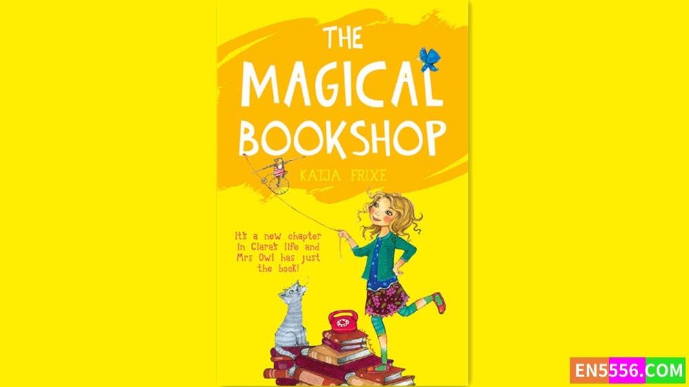The Magical Bookshop - Katja Frixe 有声书音频MP3+M4B+电子书5929 作者:英语小助手 帖子ID:282282 