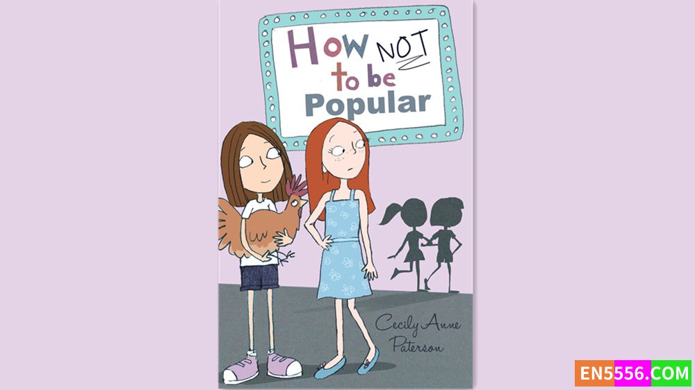 How Not to be Popular - Cecily Anne Paterson 有声书音频MP3+电子书6894 作者:英语小助手 帖子ID:282298 