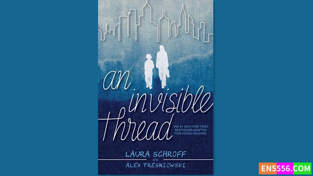 An Invisible Thread - A Young Readers' Edition 有声书音频MP3+M4B+电子书9200 作者:英语小助手 帖子ID:282351 