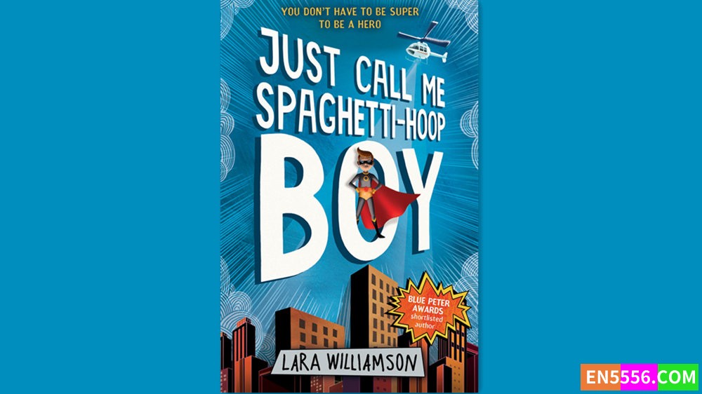 Just Call Me Spaghetti-Hoop Boy - Lara Williamson 有声书音频MP3+M4B+电子书7700 作者:英语小助手 帖子ID:282355 