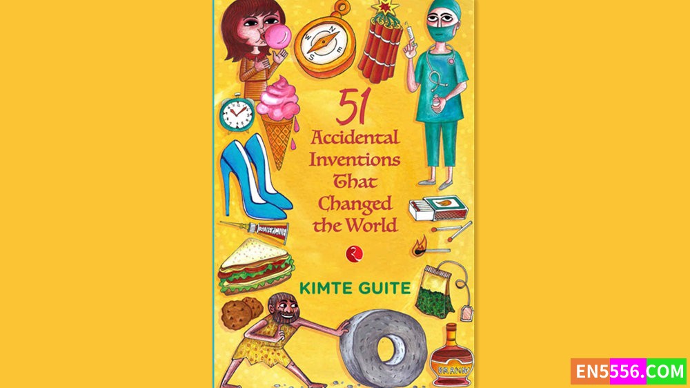 51 Accidental Inventions that Changed the World - Kimte Guite 有声书音频MP3+M4B+电子书1624 作者:英语小助手 帖子ID:282394 