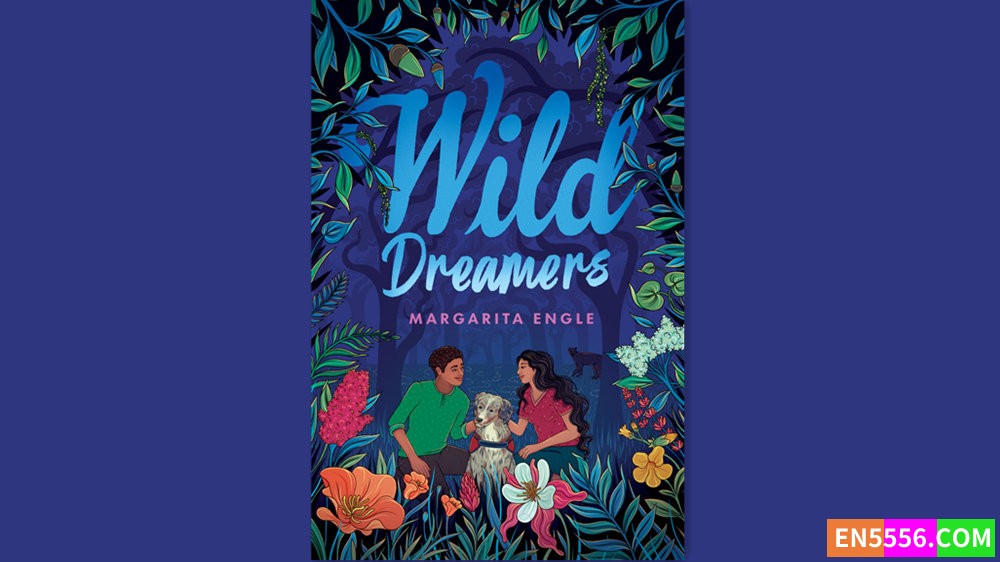 Wild Dreamers - Margarita Engle 有声书音频M4B+电子书1249 作者:英语小助手 帖子ID:282407 