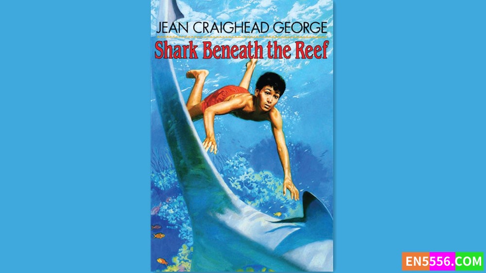 Shark Beneath the Reef - Jean Craighead George 有声书音频MP3+M4B1540 作者:英语小助手 帖子ID:282417 