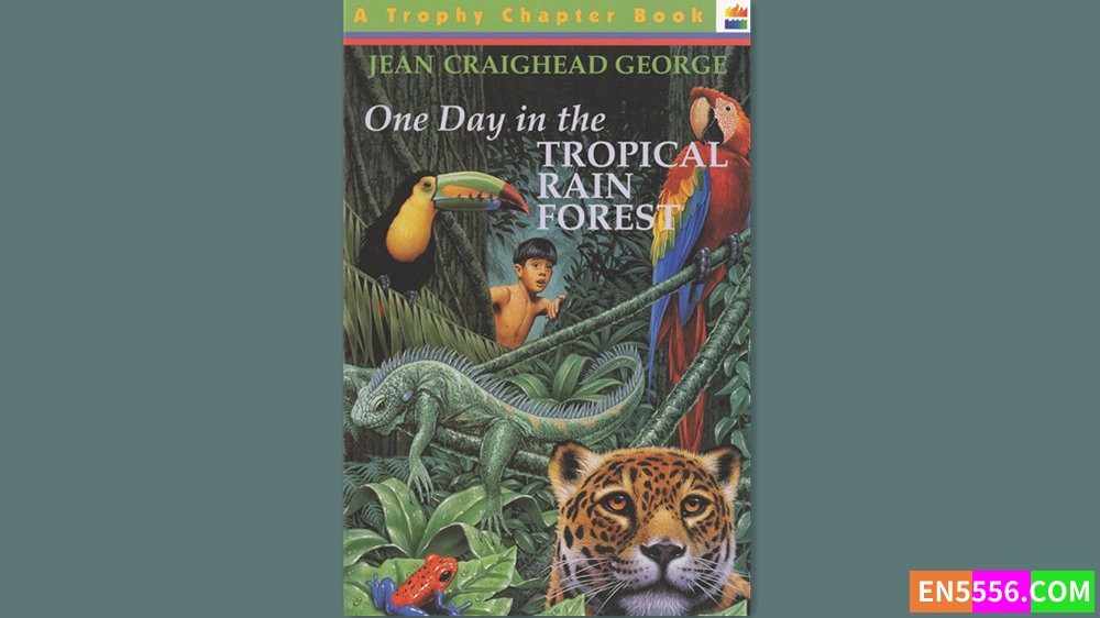 One Day in the Tropical Rain Forest - Jean Craighead George 有声书音频MP3+M4B5428 作者:英语小助手 帖子ID:282419 