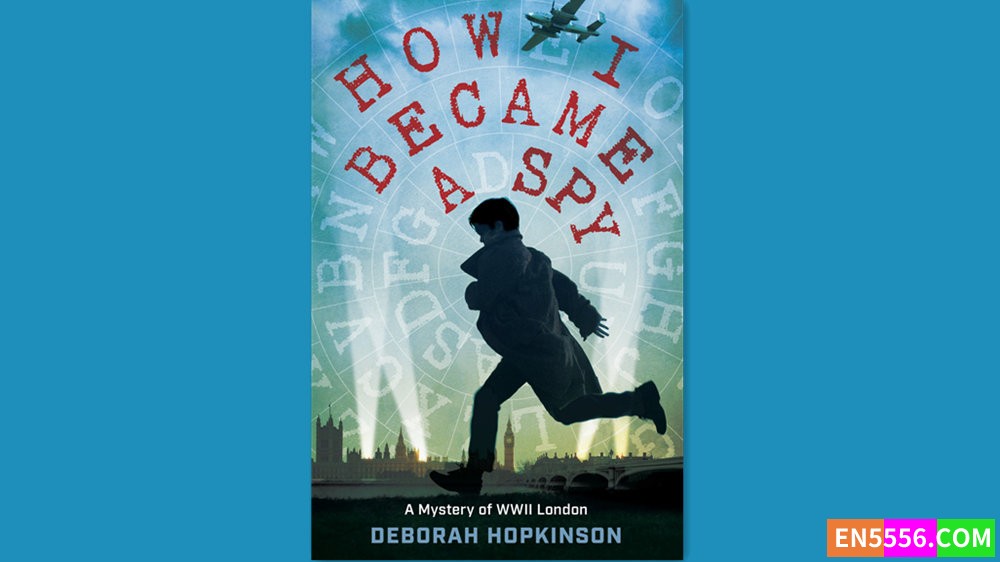 How I Became a Spy - Deborah Hopkinson 有声书音频MP3+M4B+电子书7636 作者:英语小助手 帖子ID:282447 
