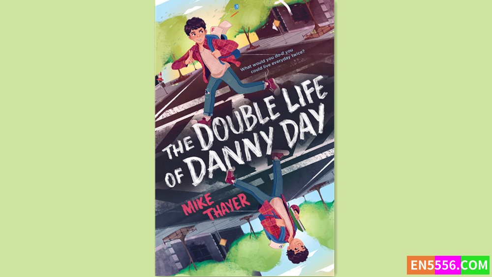 The Double Life of Danny Day - Mike Thayer 有声书音频MP3+M4B+电子书8537 作者:英语小助手 帖子ID:282476 