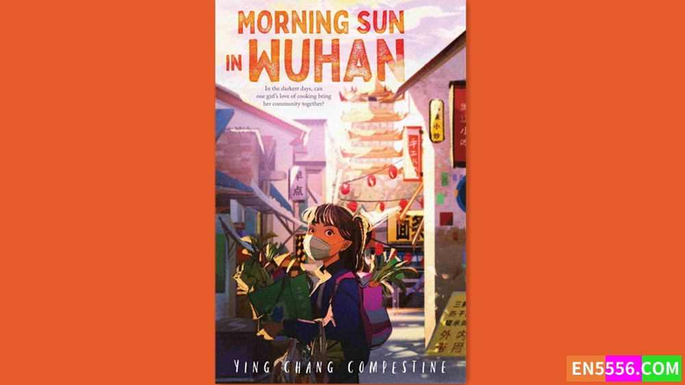 Morning Sun in Wuhan - Ying Chang Compestine 有声书音频mp3+电子书316 作者:英语小助手 帖子ID:282501 