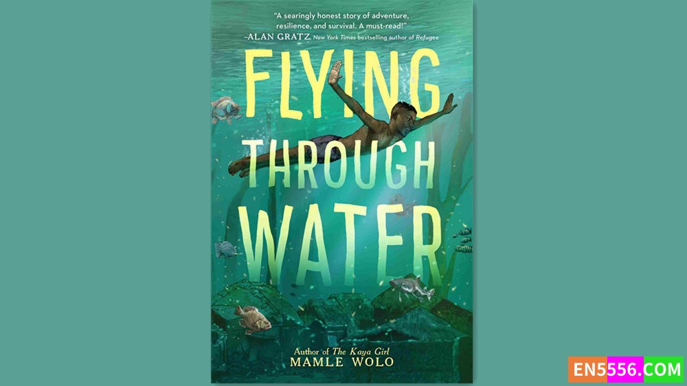 Flying Through Water - Mamle Wolo 有声书音频MP3+M4B+电子书1852 作者:英语小助手 帖子ID:282527 
