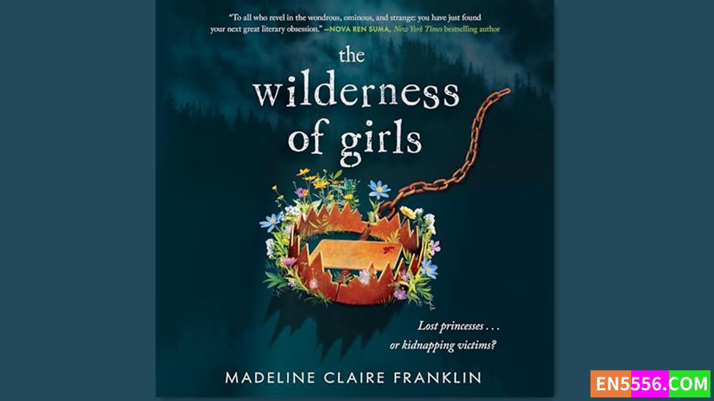 The Wilderness of Girls - Madeline Claire Franklin 有声书音频M4B+电子书1229 作者:英语小助手 帖子ID:282537 