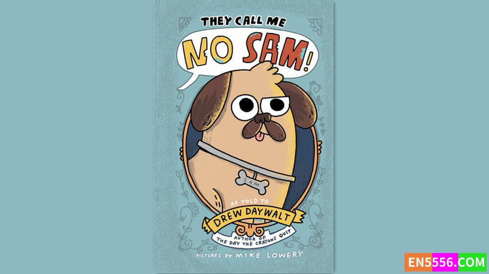 They Call Me No Sam! - Drew Daywalt 有声书音频MP3+M4B+电子书 - 亚马逊编辑推荐2024年6月最佳童书: 9-12岁7898 作者:英语小助手 帖子ID:282550 
