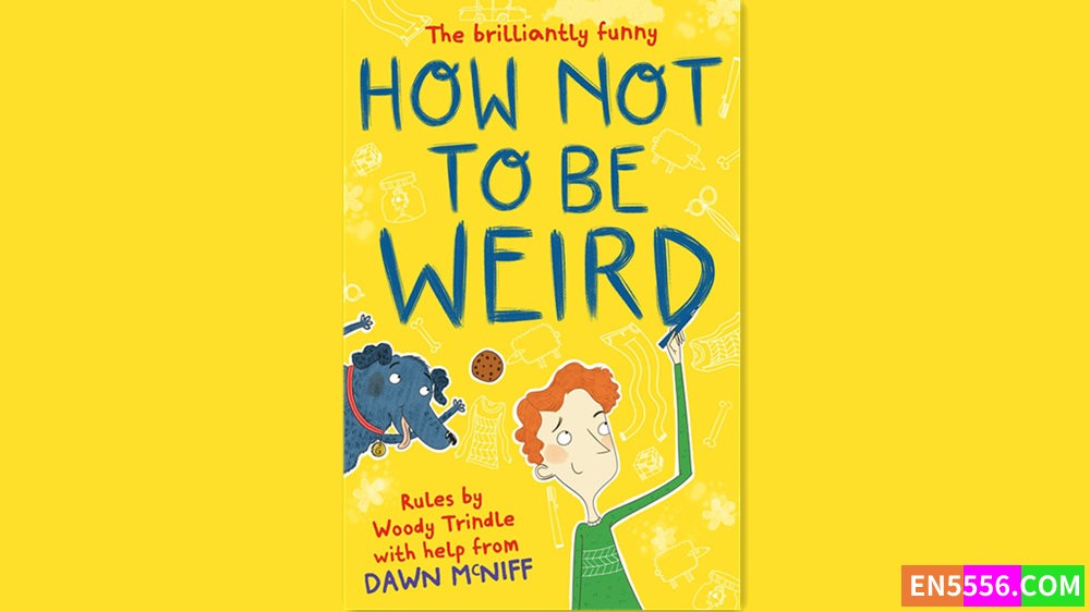 How Not to Be Weird - Dawn McNiff 有声书音频MP3+M4B+电子书9222 作者:英语小助手 帖子ID:282594 