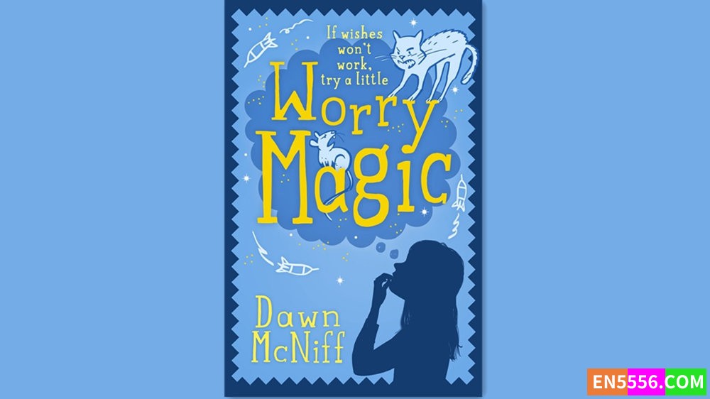 Worry Magic - Dawn McNiff 有声书音频MP3+M4B+电子书3648 作者:英语小助手 帖子ID:282595 